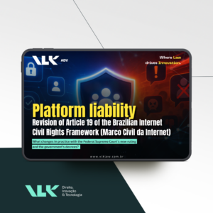 Platform liability   Revision of Article 19 of the Brazilian Internet  Civil Rights Framework (Marco Civil da Internet)