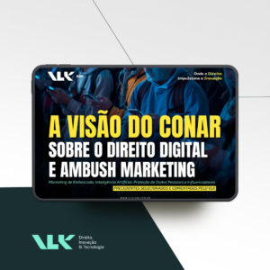 A VISÃO DO CONAR  SOBRE O DIREITO DIGITAL E  AMBUSH MARKETING