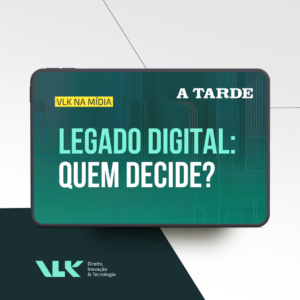 Legado digital: quem decide?