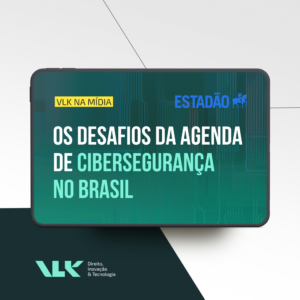 Os desafios da agenda de cibersegurança no Brasil