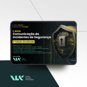 eBook – Comunicação de Incidentes de Segurança – 2° Edição Atualizada