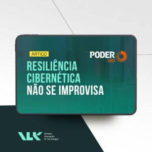 Resiliência cibernética não se improvisa