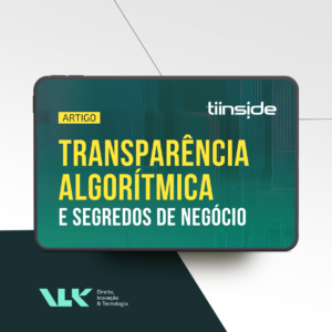 Transparência algorítmica e segredos de negócio